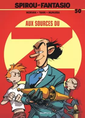 Couverture du produit · Spirou et Fantasio, tome 50 : Aux sources du Z