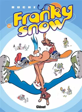 Couverture du produit · Franky Snow, Tome 10 : Fondu de snow