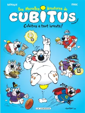 Couverture du produit · Les Nouvelles aventures de Cubitus - Tome 10 - Cubitus a tout inventé!
