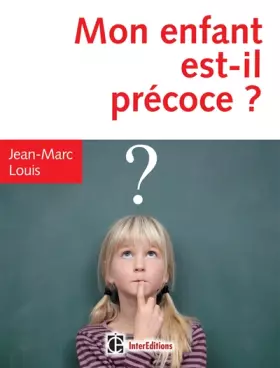 Couverture du produit · Mon enfant est-il précoce ? - 4e éd. - Comment l'aider et l'intégrer en famille et à l'école