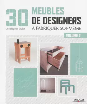 Couverture du produit · 30 meubles de designers à fabriquer soi-même - Volume 2