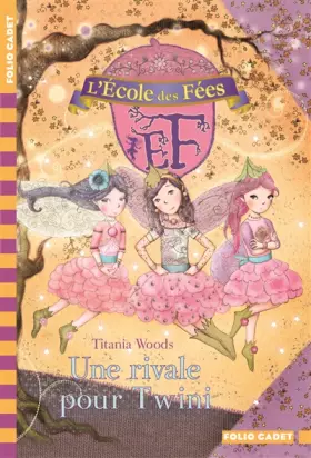 Couverture du produit · L'École des Fées, 7 : Une rivale pour Twini