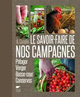 Couverture du produit · Le savoir-faire de nos campagnes. Potager, verger, basse-cour, conserves