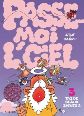 Couverture du produit · Passe-moi l'ciel, tome : 3 : T'as de beaux saints