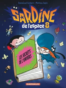 Couverture du produit · Sardine de l'espace - tome 8 - Les secrets de l'univers (8)