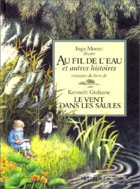 Couverture du produit · Au fil de l'eau et autres histoires extraites du livre Le Vent dans les saules