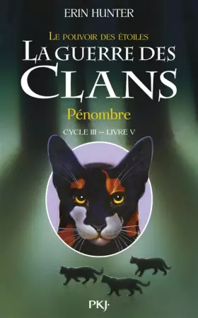 Couverture du produit · Le Pouvoir des Étoiles : La guerre de clans,  Pénombre