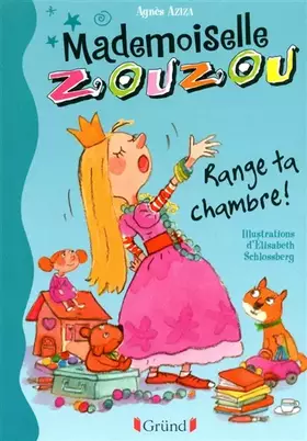 Couverture du produit · Mlle Zouzou - Tome 1 : Range ta chambre ! (01)