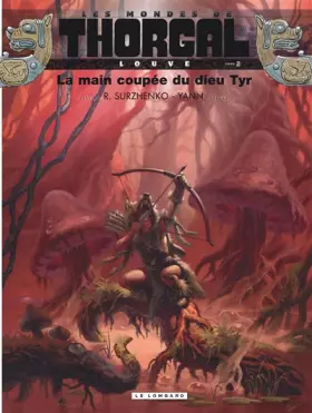 Couverture du produit · Les mondes de thorgal : Louve, tome 2 - La main coupée du dieu Tyr