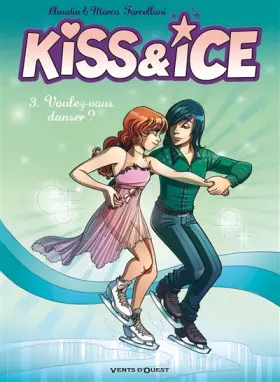 Couverture du produit · Kiss & Ice - Tome 03: Voulez-vous danser ?
