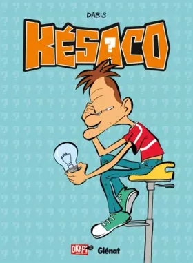 Couverture du produit · Késaco, Tome 1 : J't'en pose, des questions ?