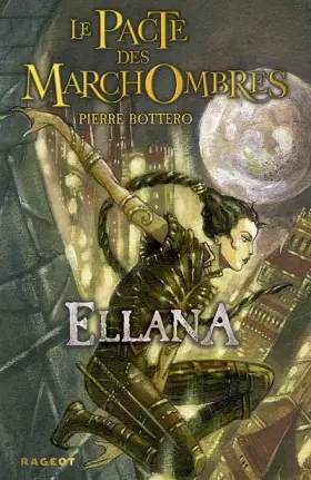 Couverture du produit · Le Pacte des MarchOmbres, Tome 1 : Ellana