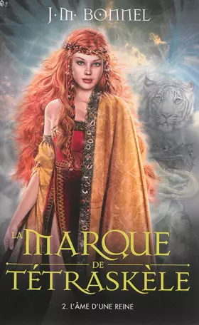 Couverture du produit · La marque de Tétraskèle -Tome 2 - L'âme d'une reine