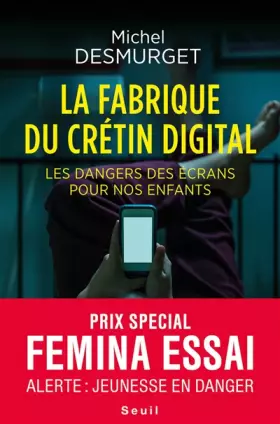 Couverture du produit · La fabrique du crétin digital : Les dangers des écrans pour nos enfants