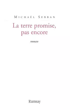 Couverture du produit · La terre promise, pas encore...