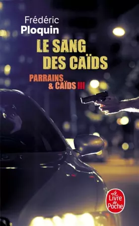 Couverture du produit · Le Sang des caïds (Parrains et Caïds, Tome 3)