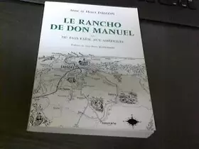 Couverture du produit · Le Rancho de Don Manuel ou du Pays Raïol aux Amériques