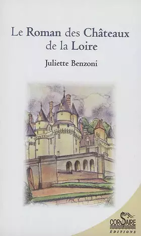Couverture du produit · Le Roman des châteaux de la Loire