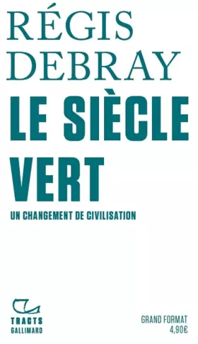 Couverture du produit · Le Siècle Vert: Un changement de civilisation