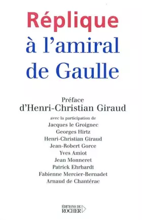 Couverture du produit · Réplique à l'amiral de Gaulle