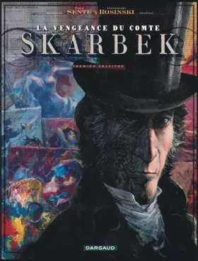 Couverture du produit · La Vengeance du Comte Skarbek, tome 1 : Les Deux mains d'Or