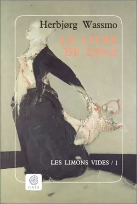 Couverture du produit · Le Livre de Dina, tome 1 : Les Limons vides