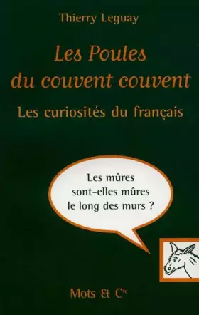 Couverture du produit · LES POULES DU COUVENT COUVENT. Les curiosités du français