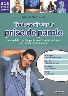 Couverture du produit · Tout savoir sur la prise de parole - Manuel de coaching pour mieux communiquer en toutes circonstanc