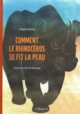 Couverture du produit · Comment le rhinocéros se fit la peau. Une Histoire comme ça