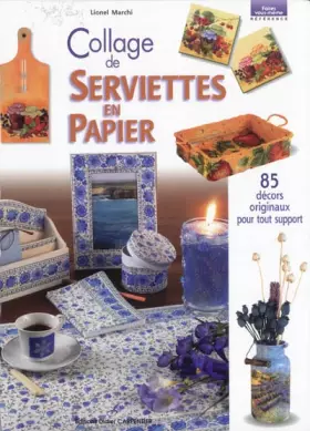 Couverture du produit · Collage de serviettes en papier : 85 décors originaux pour tout support