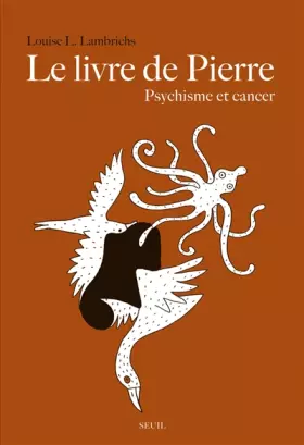 Couverture du produit · Le Livre de Pierre. Psychisme et cancer
