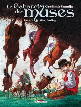 Couverture du produit · Le Cabaret des muses, Tome 3 : Allez, Darling