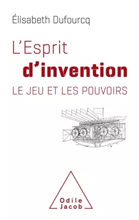 Couverture du produit · L'Esprit d'invention: Le Jeu des pouvoirs