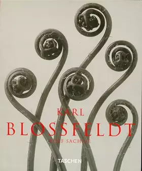 Couverture du produit · Karl Blossfeldt Photographs 1865-1932