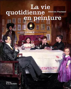 Couverture du produit · La vie quotidienne en peinture