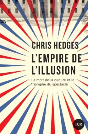 Couverture du produit · L'empire de l'illusion : La mort de la culture et le triomphe du spectacle