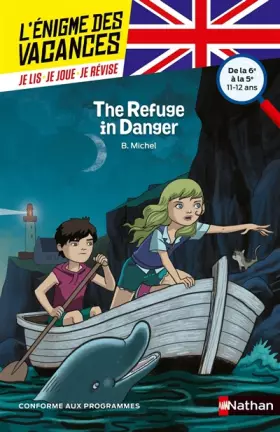 Couverture du produit · L'énigme des vacances - The Refuge in Danger - Un roman-jeu pour réviser les principales notions du programme - 6e vers 5e - 11