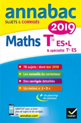 Couverture du produit · Annales Annabac 2019 Maths Tle ES, L: sujets et corrigés du bac Terminale ES (spécifique & spécialité), L (spécialité)