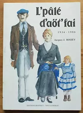Couverture du produit · L'pâlé d'aöt'fai : 1936-1986