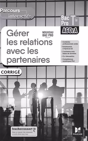 Couverture du produit · Parcours interactifs - GERER LES RELATIONS AVEC LES PARTENAIRES - Tle Bac Pro AGOrA - 2022 - Corrigé