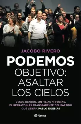 Couverture du produit · Podemos. Objetivo: asaltar los cielos (No Ficción)