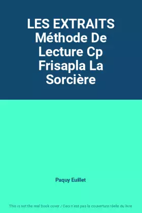 Couverture du produit · LES EXTRAITS Méthode De Lecture Cp Frisapla La Sorcière
