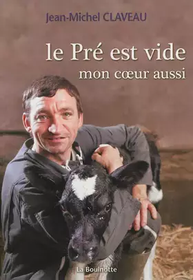 Couverture du produit · Le Pré est vide, mon coeur aussi
