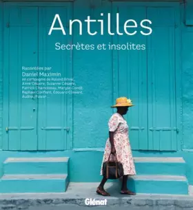 Couverture du produit · Antilles: Secrètes et insolites
