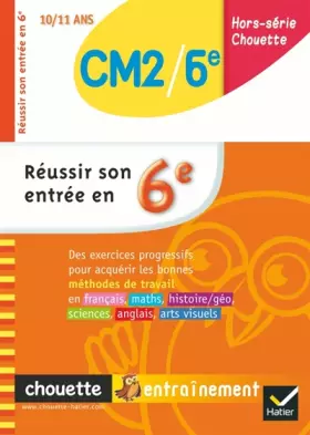 Couverture du produit · Réussir son entrée en 6e : 10/11 Ans, CM2/6e