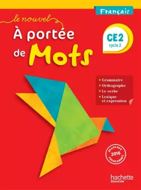 Couverture du produit · Le Nouvel A portée de mots - Français CE2 - Livre élève - Ed. 2017