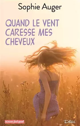 Couverture du produit · QUAND LE VENT CARESSE MES CHEVEUX