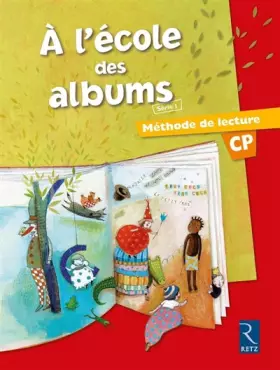 Couverture du produit · Méthode de lecture : A l'école des albums CP - Série 1