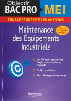 Couverture du produit · Objectif Bac Pro Fiches Bac Pro Mei: Maintenance des équipements industriels