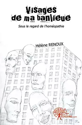 Couverture du produit · Visages de ma banlieue: Sous le regard de l'homéopathie